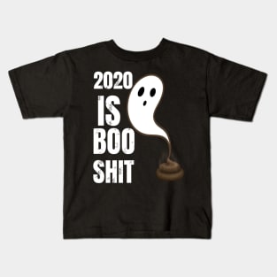 2020 is boo shit Kids T-Shirt